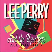 Lee Perry & The Upsetters - All The Hits