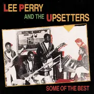 Lee Perry & The Upsetters - Some Of The Best