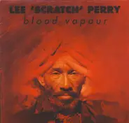 Lee Perry - Blood Vapour