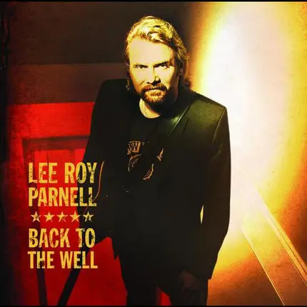 Lee Roy Parnell - Back to the Well