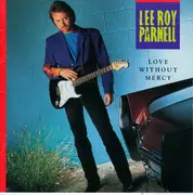 CD - Lee Roy Parnell - Love Without Mercy