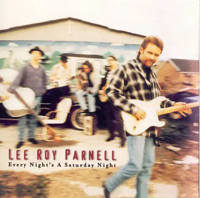Lee Roy Parnell - Every Night's a Saturday Night