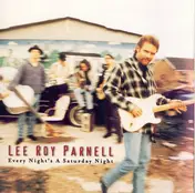 Lee Roy Parnell - Every Night's a Saturday Night
