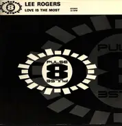 Lee Rogers - Love Is The Most