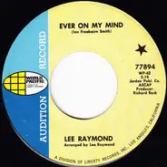 Lee Raymond - Ever On My Mind / Would You Like