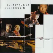 Lee Ritenour & Dave Grusin - Two Worlds