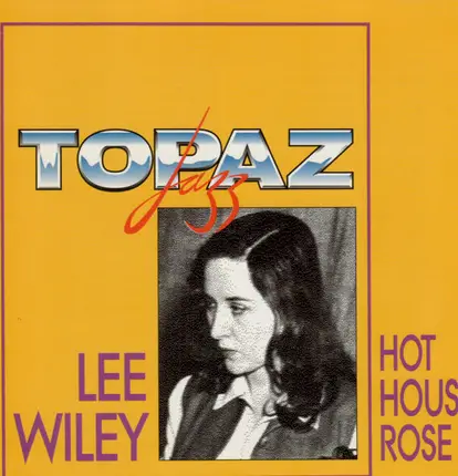 Lee Wiley - Hot House Rose