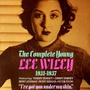 Lee Wiley - The Complete Young Lee Wiley, 1931-1937