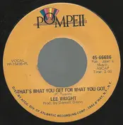 Lee Wright - That's What You Get For What You Got