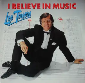 Lee Towers - I Believe In Music