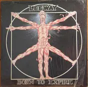 Leeway - Born to Expire