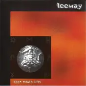 Leeway - Open Mouth Kiss
