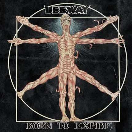 Leeway - Born to Expire