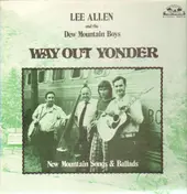 Lee Allen - Way Out Yonder: New Mountain Songs & Ballads