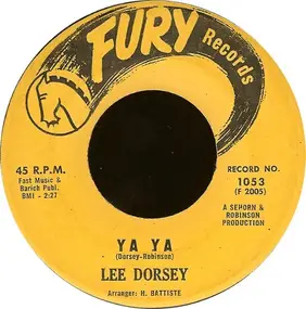 Lee Dorsey - Ya Ya / Give Me You