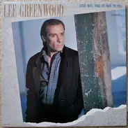 Lee Greenwood - Love Will Find Its Way to You