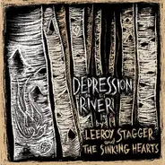 Leeroy Stagger And The Sinking Hearts - Depression River