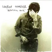 Leeroy Stagger - Beautiful House