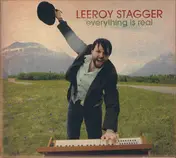 Leeroy Stagger - Everything is Real