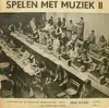 LP - Leerlingen Van De Stedelijke Muziekschool Delft , Pierre Van Hauwe - Spelen Met Muziek II