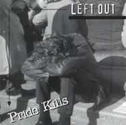 Left Out - Pride Kills