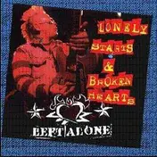 Left Alone - Lonely Starts & Broken Hearts