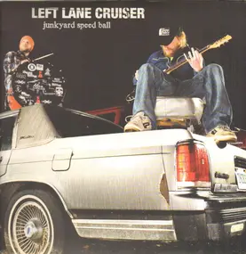 left lane cruiser - Junkyard Speed Ball