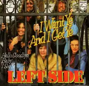 Left Side - I Want Ye And I Get Ye