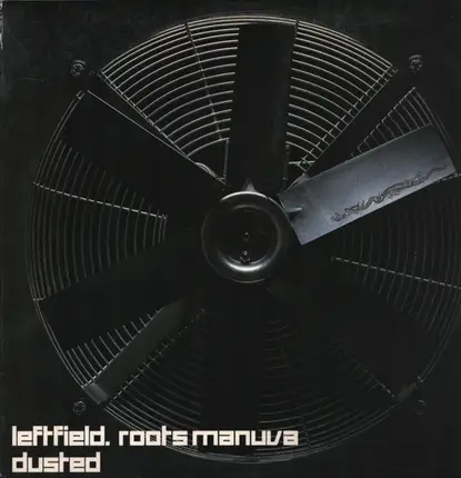 Leftfield . Roots Manuva - Dusted