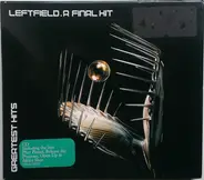 Leftfield - A Final Hit (Greatest Hits)
