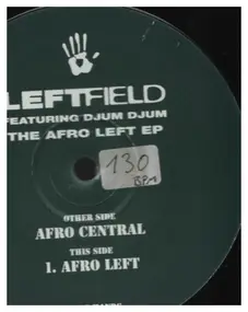 Leftfield Featuring Djum Djum - The Afro Left EP