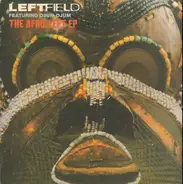 Leftfield Featuring Djum Djum - The Afro-Left EP