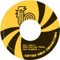 Lefties Soul Connection - Have Love Will Travel (feat. Flomega)