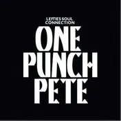Lefties Soul Connection - One Punch Pete