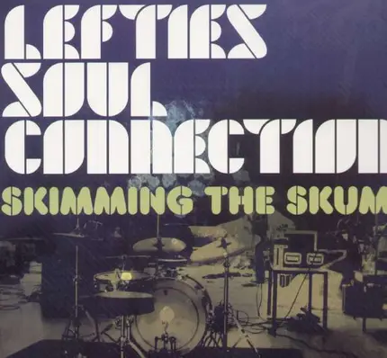 Lefties Soul Connection - Skimming the Skum