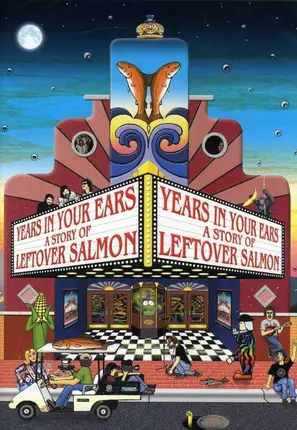Leftover Salmon - Year In Your Ears: A Story Of...