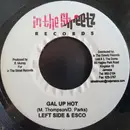 7inch Vinyl Single - Leftside & Esco - Gal Up Hot
