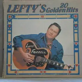 Lefty Frizzell - Lefty's 20 Golden Hits