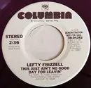 7inch Vinyl Single - Lefty Frizzell - This Just Ain't No Good Day For Leavin'