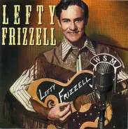 Lefty Frizzell - Famous Country Music Makers