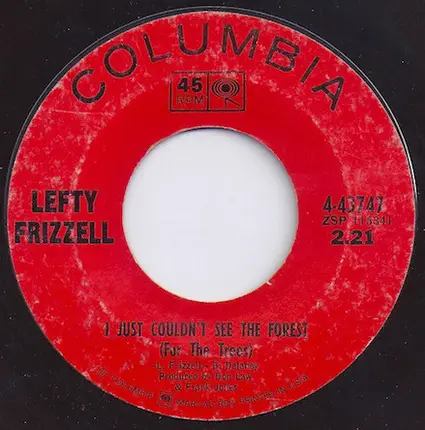 Lefty Frizzell - I Just Couldn't See The Forest (For The Trees) / Everything Keeps Coming Back (To You)