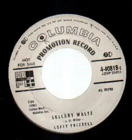 Lefty Frizzell - Lullaby Waltz / Glad I Found You