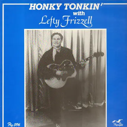 Lefty Frizzell, Pee Wee Trahan, Joey Gills - Honky Tonkin'