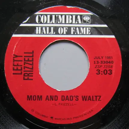 Lefty Frizzell - If You've Got The Money I've Got The Time / Mom And Dad's Waltz