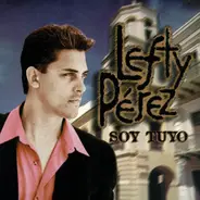 Lefty Perez - Soy Tuyo