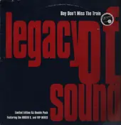 legacy of sound - Boy Don't Miss The Train