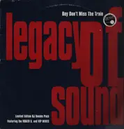 Legacy Of Sound - Boy Don't Miss The Train