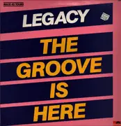 12inch Vinyl Single - Legacy - The Groove Is Here
