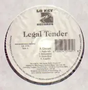 Legal Tender - A Dream / Nobody