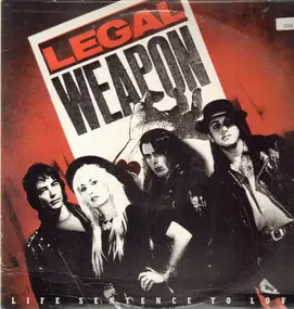 Legal Weapon - Life Sentence to Love